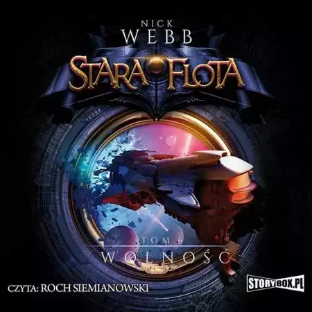 audiobook Stara Flota. Tom 6. Wolność - Nick Webb