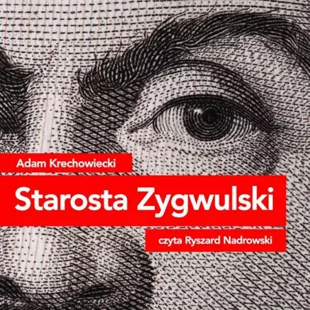 audiobook Starosta Zygwulski - Adam Krechowiecki