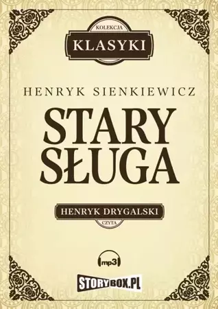 audiobook Stary sługa, Hania, Selim Mirza - Henryk Sienkiewicz