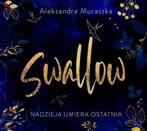 audiobook Swallow. Nadzieja umiera ostatnia - Aleksandra Muraszka