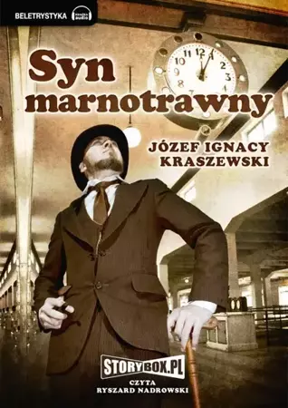 audiobook Syn marnotrawny - Józef Ignacy Kraszewski