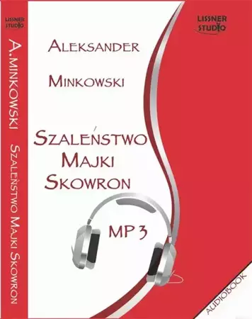 audiobook Szaleństwo Majki Skowron - Aleksander Minkowski