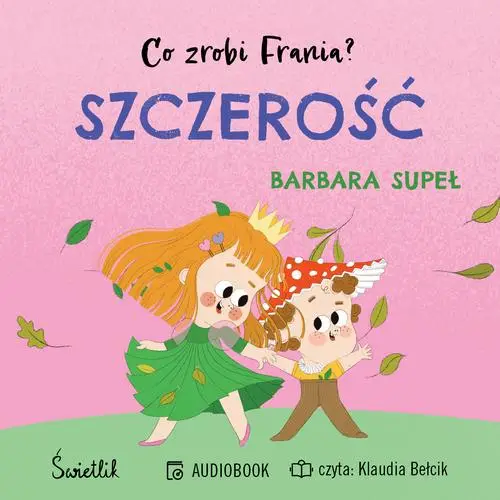 audiobook Szczerość. Co zrobi Frania? Tom 6 - Barbara Supeł