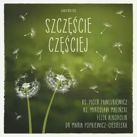 audiobook Szczęście częściej - Mirosław Maliński