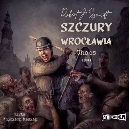 audiobook Szczury Wrocławia. Chaos. Tom 1 - Robert J. Szmidt