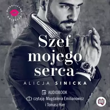 audiobook Szef mojego serca. Niegrzeczna kolekcja. Tom 1 - Alicja Sinicka