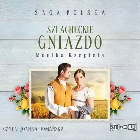 audiobook Szlacheckie gniazdo. Tom 1 - Monika Rzepiela