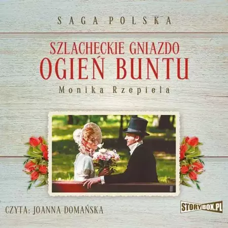 audiobook Szlacheckie gniazdo. Tom 2. Ogień buntu - Monika Rzepiela