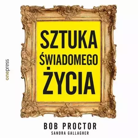 audiobook Sztuka świadomego życia - Bob Proctor