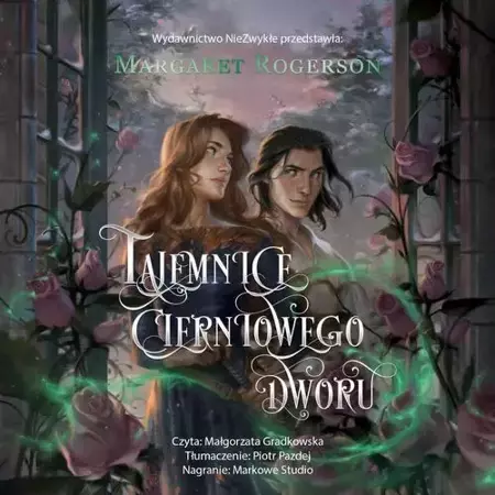 audiobook Tajemnice cierniowego dworu - Margaret Rogerson