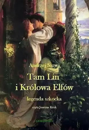 audiobook Tam Lin i Królowa Elfów. Legenda szkocka. - Andrzej Sarwa