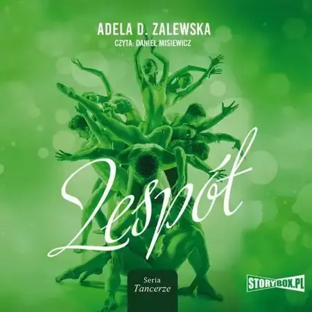 audiobook Tancerze. Tom 3. Zespół - Adela D. Zalewska