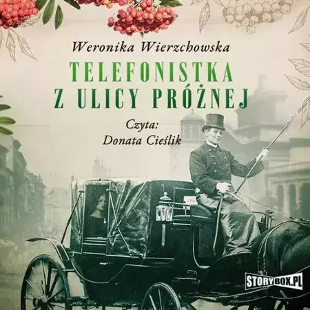 audiobook Telefonistka z ulicy Próżnej - Weronika Wierzchowska