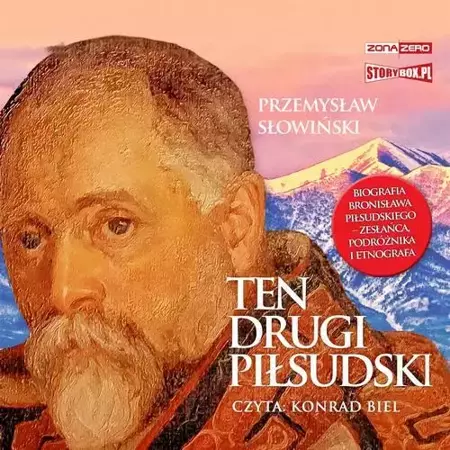 audiobook Ten drugi Piłsudski. Biografia Bronisława Piłsudskiego – zesłańca, podróżnika i etnografa - Przemysław Słowiński