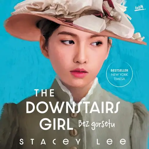 audiobook The Downstairs Girl. Bez gorsetu - Stacey Lee