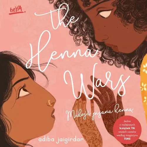 audiobook The Henna Wars. Miłość pisana henną - Adiba Jaigirdar