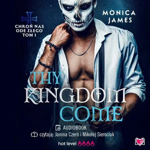 audiobook Thy Kingdom Come. Chroń nas ode złego. Tom 1 - Monica James