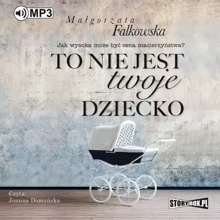 audiobook To nie jest twoje dziecko - Małgorzata Falkowska