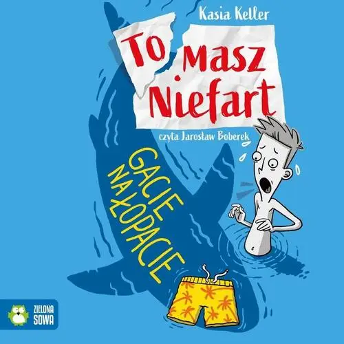 audiobook Tomasz Niefart. Gacie na łopacie - Kasia Keller