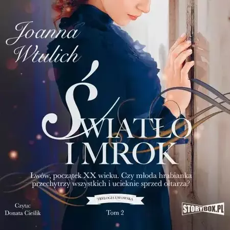 audiobook Trylogia lwowska. Tom 2. Światło i mrok - Joanna Wtulich