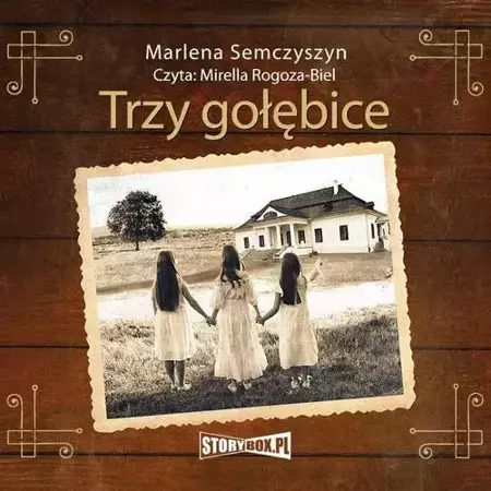 audiobook Trzy gołębice - Marlena Semczyszyn