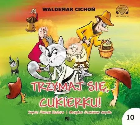 audiobook Trzymaj się, Cukierku! - Waldemar Cichoń