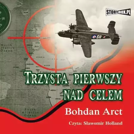 audiobook Trzysta pierwszy nad celem - Bohdan Arct