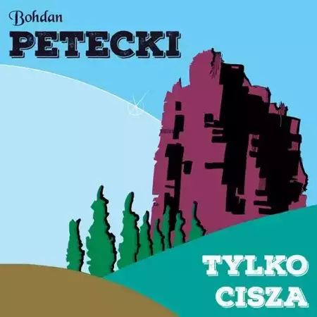 audiobook Tylko cisza - Bohdan Petecki