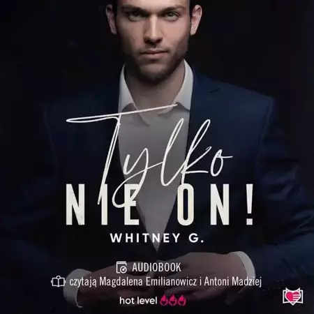 audiobook Tylko nie on! Trzydziestoletnie singielki. Tom 1 - Whitney G.