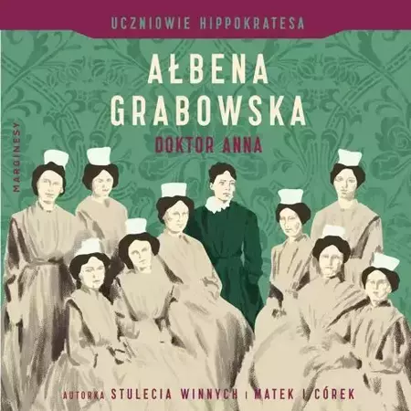 audiobook Uczniowie Hippokratesa. Doktor Anna - Ałbena Grabowska