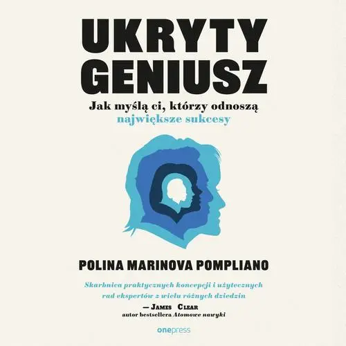 audiobook Ukryty geniusz. Jak myślą ci, którzy odnoszą największe sukcesy - Polina Marinova Pompliano