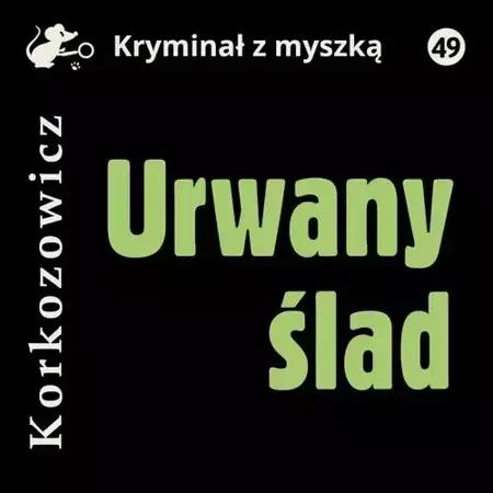 audiobook Urwany ślad - Kazimierz Korkozowicz