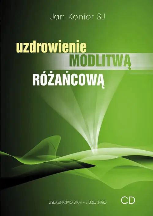 audiobook Uzdrowienie modlitwą różańcową - Jan Konior