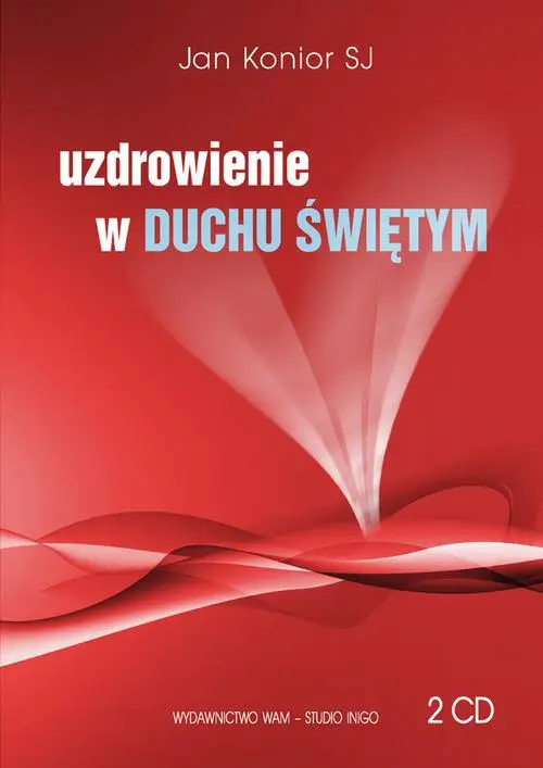 audiobook Uzdrowienie w Duchu Świętym - Jan Konior