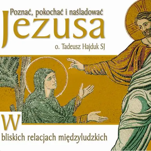 audiobook W bliskich relacjach międzyludzkich - Tadeusz Hajduk