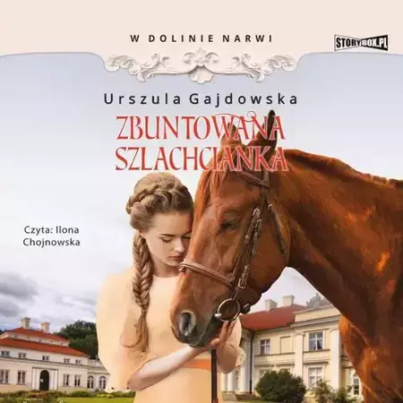 audiobook W dolinie Narwi. Tom 5. Zbuntowana szlachcianka - Urszula Gajdowska