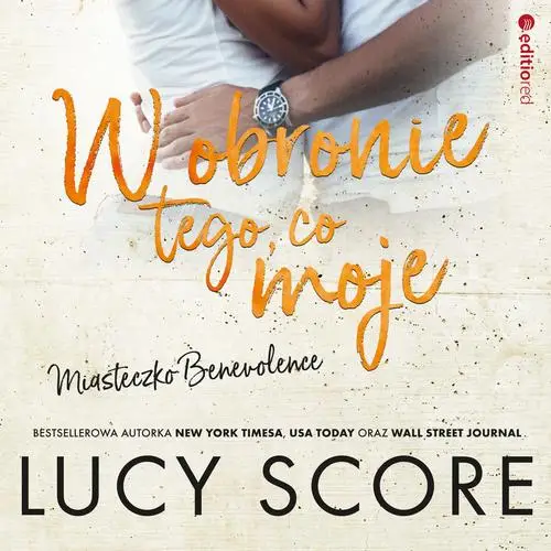 audiobook W obronie tego, co moje. Miasteczko Benevolence - Lucy Score