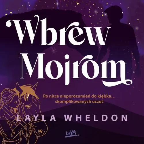 audiobook Wbrew Mojrom - Layla Wheldon