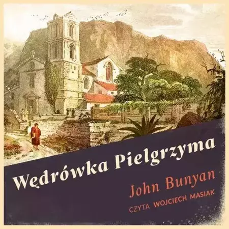 audiobook Wędrówka Pielgrzyma - John Bunyan