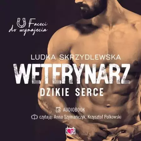 audiobook Weterynarz. Dzikie serce. Faceci do wynajęcia. Tom 8 - Ludka Skrzydlewska