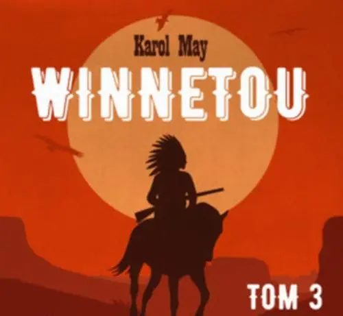 audiobook Winnetou Tom 3 - Karol May