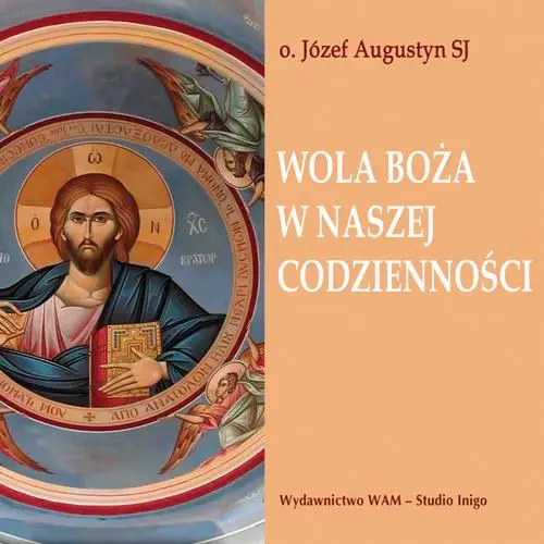 audiobook Wola Boża w naszej codzienności - Józef Augustyn