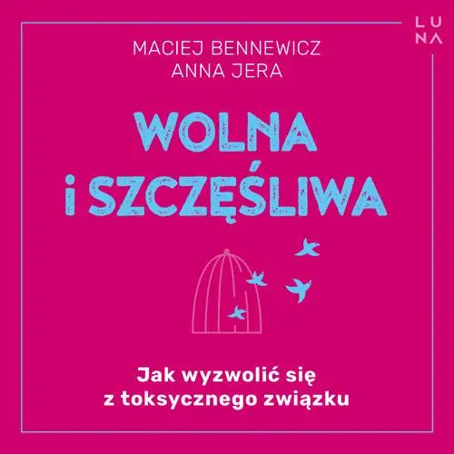 audiobook Wolna i szczęśliwa - Maciej Bennewicz