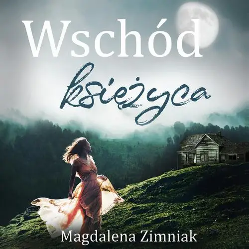 audiobook Wschód księżyca - Magdalena Zimniak