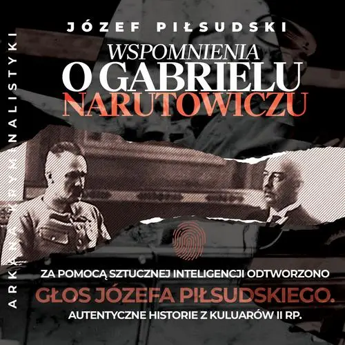 audiobook Wspomnienia o Gabrielu Narutowiczu - Józef Piłsudski