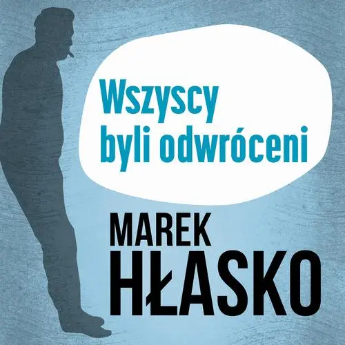 audiobook Wszyscy byli odwróceni - Marek Hłasko