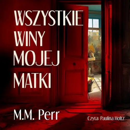 audiobook Wszystkie winy mojej matki - M.M. Perr