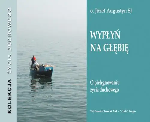 audiobook Wypłyń na głębię - Józef Augustyn