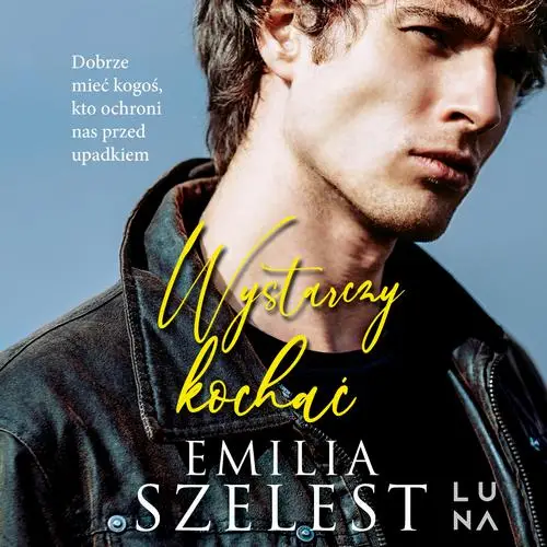 audiobook Wystarczy kochać - Emilia Szelest