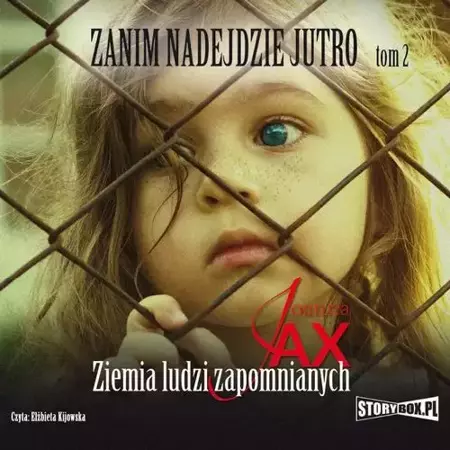 audiobook Zanim nadejdzie jutro. Tom 2. Ziemia ludzi zapomnianych - Joanna Jax